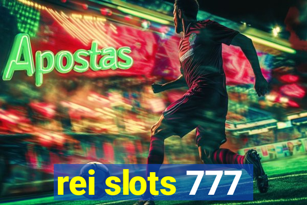 rei slots 777